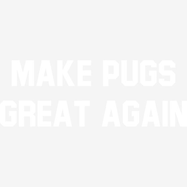 Pug MakePugsGreatAgain Thumbnail